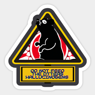 Don't Feed the oriental Otter with a Traditional Twist Hallucinogens - Cool T-Shirt Sticker